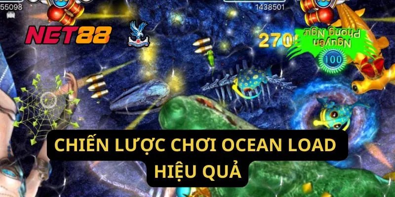 Chiến Lược Chơi Ocean Load Hiệu Quả