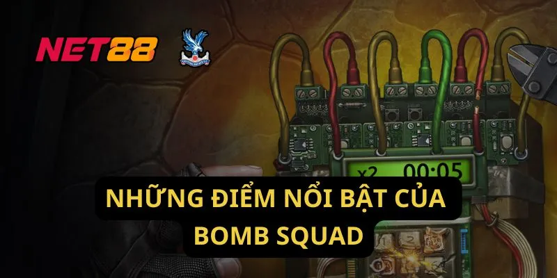 Những Điểm Nổi Bật Của Bomb Squad