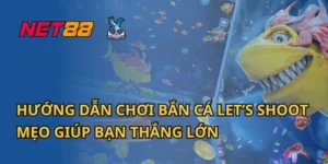 Hướng Dẫn Chơi Bắn Cá Let’s Shoot – Mẹo Giúp Bạn Thắng Lớn