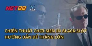 Chiến Thuật Chơi Men In Black Slot – Hướng Dẫn Để Thắng Lớn